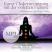 Kurze Chakrenreinigung mit der violetten Flamme - MP3 (Download)